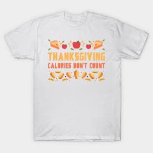 Thanksgiving Calories Don't Count T-Shirt